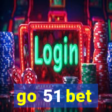 go 51 bet